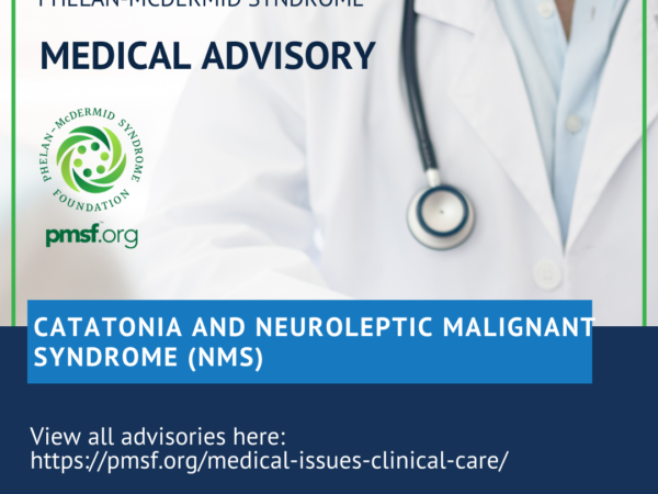 Medical Advisory – Catatonia and Neuroleptic Malignant syndrome (NMS)