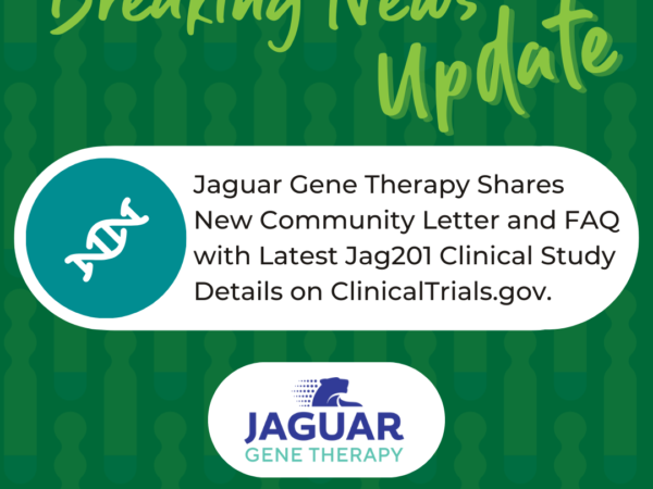 Jaguar Gene Therapy Shares New Community Letter and FAQ with Latest Jag201 Clinical Study Details on ClinicalTrials.gov