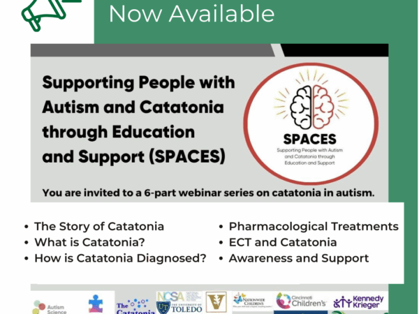 SPACES Webinar Series Recap: Understanding Catatonia in Autism
